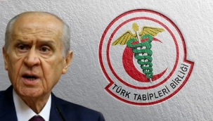 Türk Tabipleri Birliği'nden Bahçeli'ye yanıt: Binlerce yıldır iyi hekimlik yaptık, yapıyoruz, yapacağız