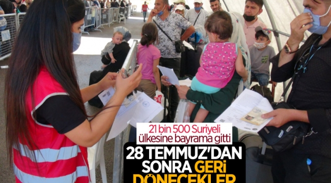 21 bin 500 Suriyeli bayram için ülkesine gitti