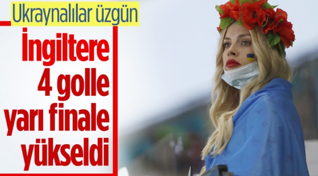 EURO 2020'de Ukrayna'yı eleyen İngiltere yarı finalde