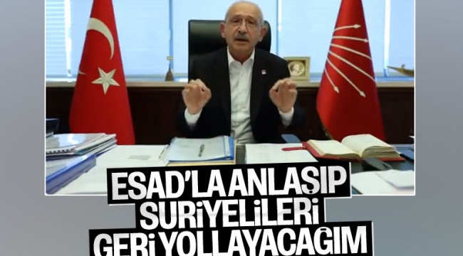 Kemal Kılıçdaroğlu: Suriyelileri ülkesine göndereceğiz