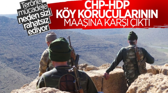 Köy korucularının aldığı ücrete HDP ve CHP karşı çıktı