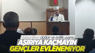 Hakkari'de imam, evlilik ve düğünlerdeki israfa karşı uyardı: Gençlerimiz evlenmiyor