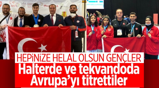 Halter ve tekvandoda Avrupa'da genç sporculardan madalya yağmuru