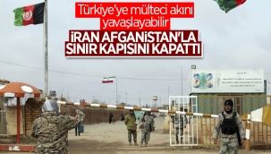 İran, Afganistan ile sınır kapısını kapattı