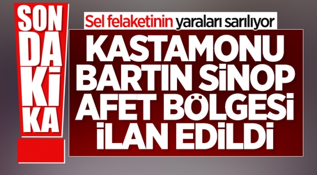 Kastamonu, Bartın ve Sinop afet bölgesi ilan edildi