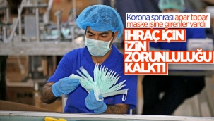 Maske ihracatında ön izin şartları kalktı