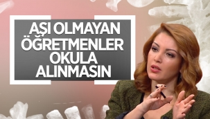 Nagehan Alçı, aşısız öğretmenlerin izne çıkarılması gerektiğini söyledi