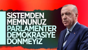 Cumhurbaşkanı Erdoğan, sistem tartışmasına noktayı koydu