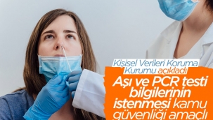 Kişisel Verileri Koruma Kurumu: Aşı ve PCR test sonuçlarını istemek kanuna aykırı değil