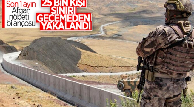 MSB: Bir ayda 25 bin 186 kişi, sınırı geçmeden yakalandı