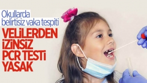 Okullarda yapılacak PCR testi için velilerden izin alınacak