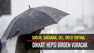 Soğuk, sağanak, sel, dolu! Meteoroloji'den hava durumu uyarısı