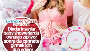 Diyanet'ten 'baby shower' organizasyonlarına tepki