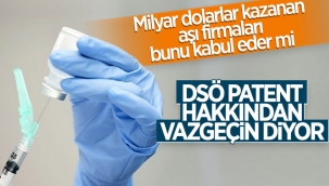 DSÖ'den aşı firmalarına 'patent hakkından feragat edin' çağrısı