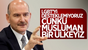 Süleyman Soylu'dan LGBT yorumu: Biz Müslüman bir devletiz
