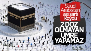 Suudi Arabistan, umreye 2 doz koronavirüs aşısı şartı koydu