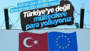 AB: Türk hükümetine para vermiyoruz, mültecileri destekliyoruz