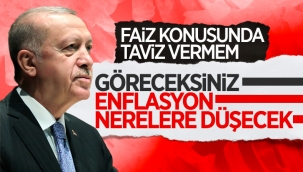 Cumhurbaşkanı Erdoğan: Göreceksiniz enflasyon nerelere düşecek