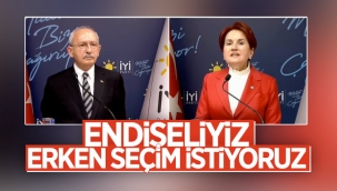 Kemal Kılıçdaroğlu ve Meral Akşener'den erken seçim çağrısı