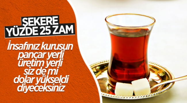 Şekere yüzde 25 zam yapıldı