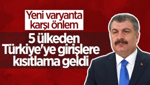 Türkiye'den 5 ülkeye seyahat kısıtlaması