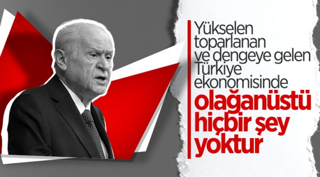 Devlet Bahçeli'nin Türkiye ekonomisine güveni tam
