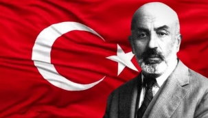 İstiklâl Şairimiz Mehmet Âkif Ersoy anılıyor 