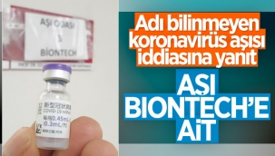 Sağlık Bakanlığı: Adı bilinmeyen aşı BioNTech'e ait