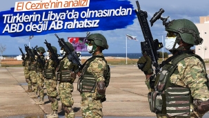 El Cezire: Libya'da Türk güçlerinin olmasından AB rahatsız 