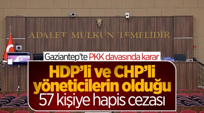 Gaziantep'te terör örgütü PKK davası: 91 sanıktan 57'sine hapis cezası 