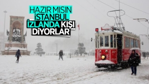İstanbul'a İzlanda kışı geliyor 