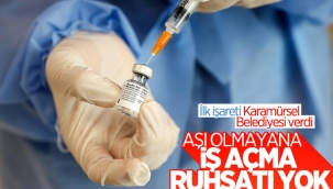 Karamürsel Belediyesi aşı olmayanlara ruhsat vermeyecek 