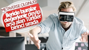 Metaverse'te en fazla arsa alanlar Türkler: İleride buralar değerlenir 