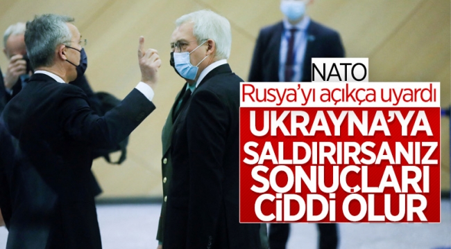 NATO'dan Rusya'ya: Ukrayna'ya karşı güç kullanırsanız ciddi sonuçları olur 
