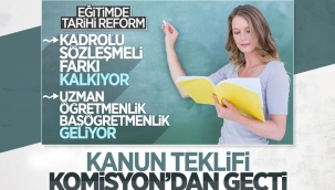 Öğretmenlik Meslek Kanunu Teklifi, Komisyon'da kabul edildi 