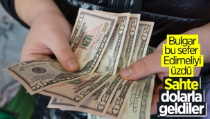 Pazar esnafına Bulgar turistten sahte dolar şoku 