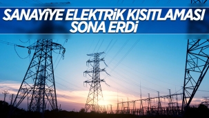 Sanayi tesislerindeki elektrik kısıtlaması kalktı 