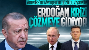 Cumhurbaşkanı Erdoğan, Ukrayna'ya gidiyor 