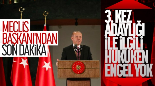 Mustafa Şentop: Cumhurbaşkanı'nın 3. kez adaylıkla ilgili sorunu yok 