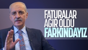 Numan Kurtulmuş'tan elektrik faturası yorumu: Farkındayız