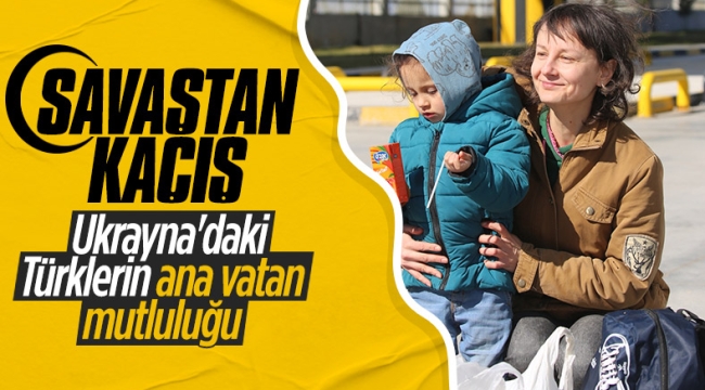 Ukrayna'dan ayrılanlar Türkiye'ye gelmeye başladı 