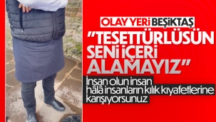 Beşiktaş'ta tesettürlü kadınların restorana girmesine izin verilmedi 