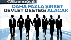 Daha fazla şirkete devlet desteği verilecek 