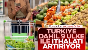 Rusya, Türkiye dahil 9 ülkeden sebze ithalatını artırıyor 