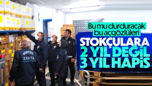 TCK'da stokçuluğun cezası 3 yıla çıkacak