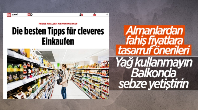 Alman Bild gazetesinden artan fiyatlara karşı öneri 
