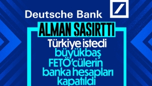 Alman Deutsche Bank FETÖ'cülerin hesaplarını kapattı 