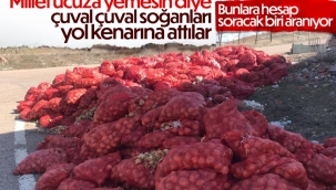 Ankara sokaklarına yüzlerce soğan atıldı 