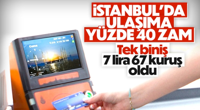 İstanbul'da ulaşıma yüzde 40 zam 