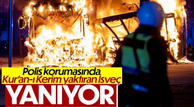 İsveç'te aşırı sağcının Kur'an-ı Kerim provokasyonu sonrası ülke karıştı 